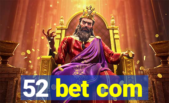 52 bet com